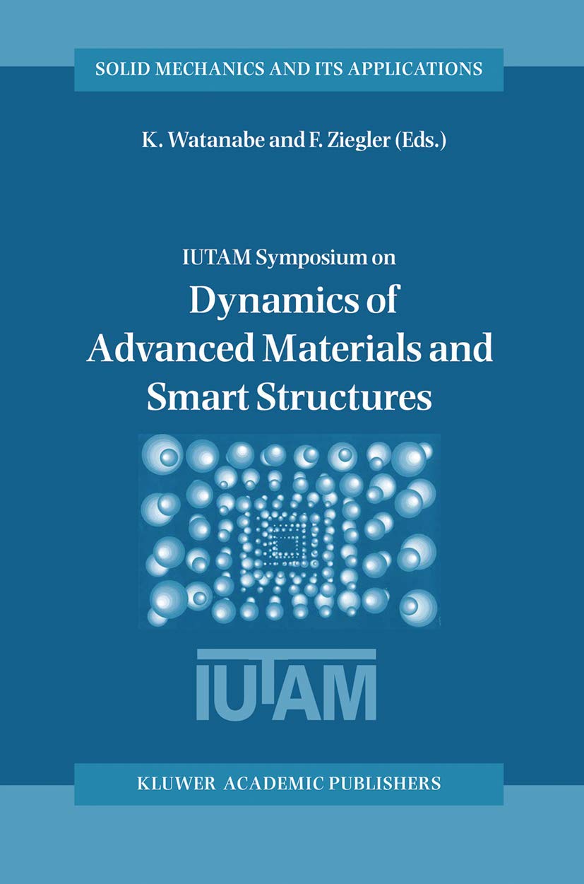 Dynamics of Advanced Materials and Smart Structures (Solid Mechanics and Its Applications, 106),Used