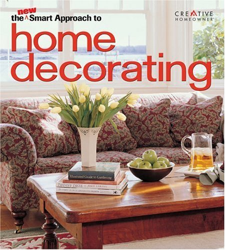 The New Smart Approach to Home Decorating (New Smart Approach Series),Used
