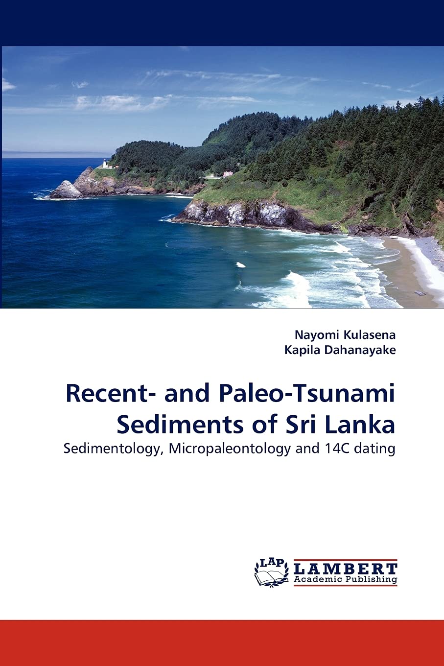 Recent and PaleoTsunami Sediments of Sri Lanka: Sedimentology, Micropaleontology and 14C dating,Used