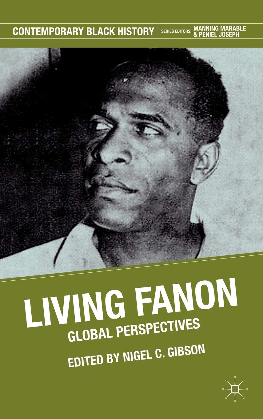 Living Fanon: Global Perspectives (Contemporary Black History),Used