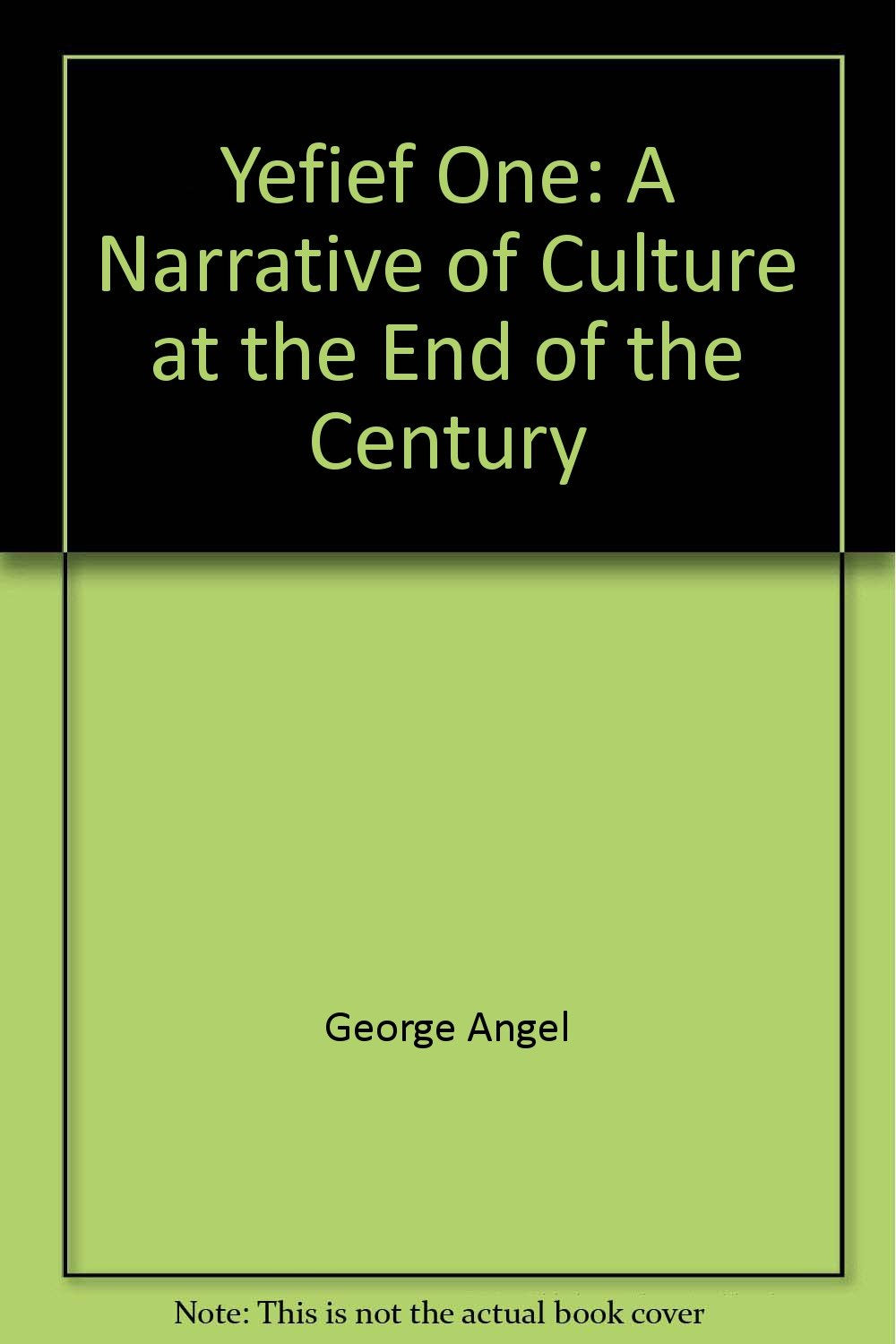 Yefief One: A Narrative of Culture at the End of the Century,Used