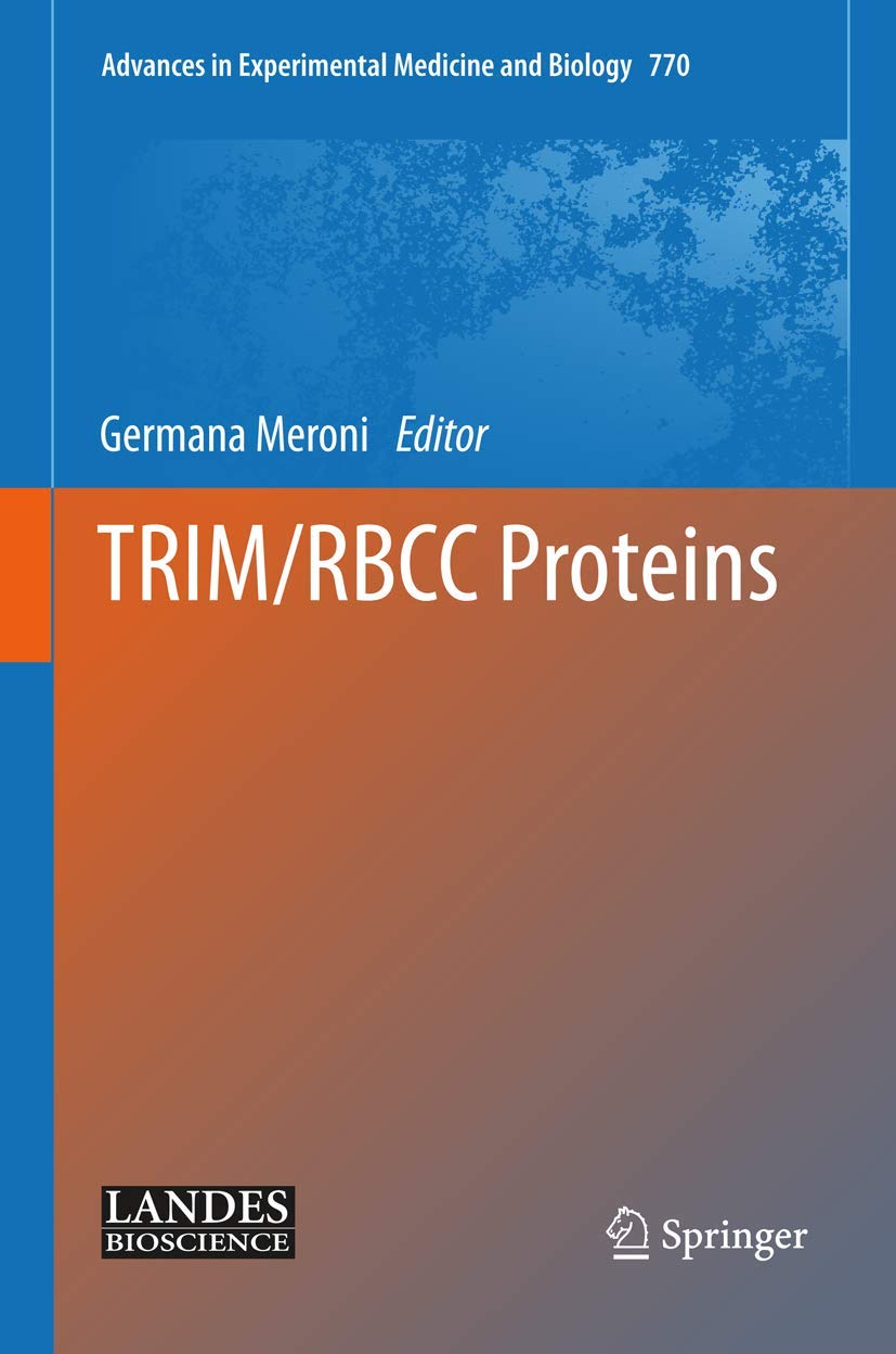 Trim/Rbcc Proteins (Advances In Experimental Medicine And Biology, 770),Used