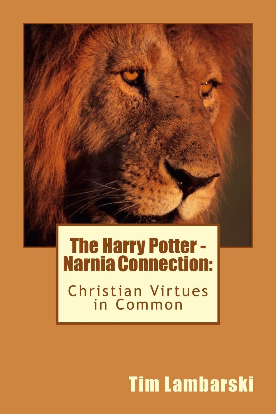 The Harry Potter  Narnia Connection: Christian Virtues in Common,Used