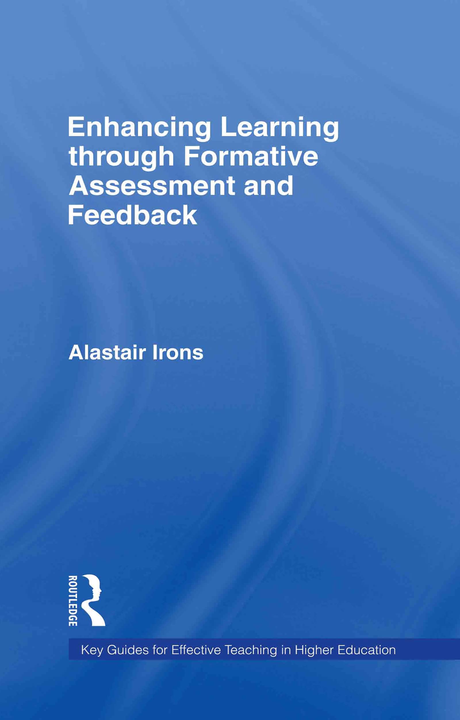 Enhancing Learning through Formative Assessment and Feedback (Key Guides for Effective Teaching in Higher Education),Used
