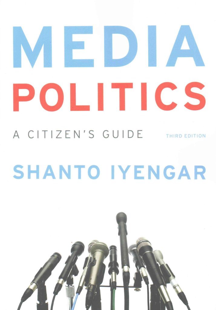 Media Politics: A Citizens Guide,Used