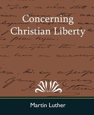 Concerning Christian Liberty,Used