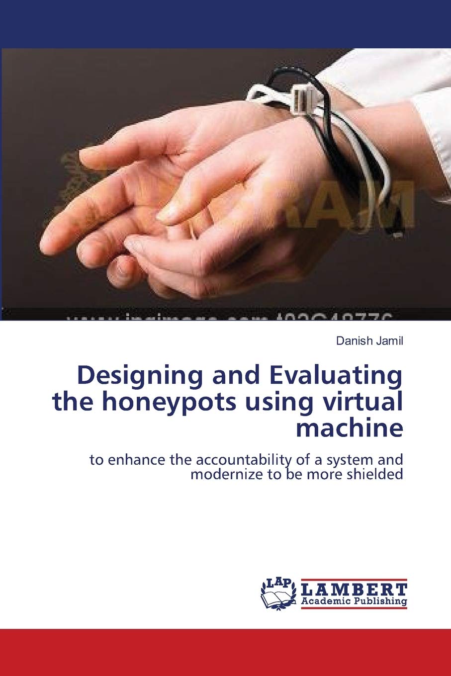 Designing and Evaluating the honeypots using virtual machine: to enhance the accountability of a system and modernize to be more,Used