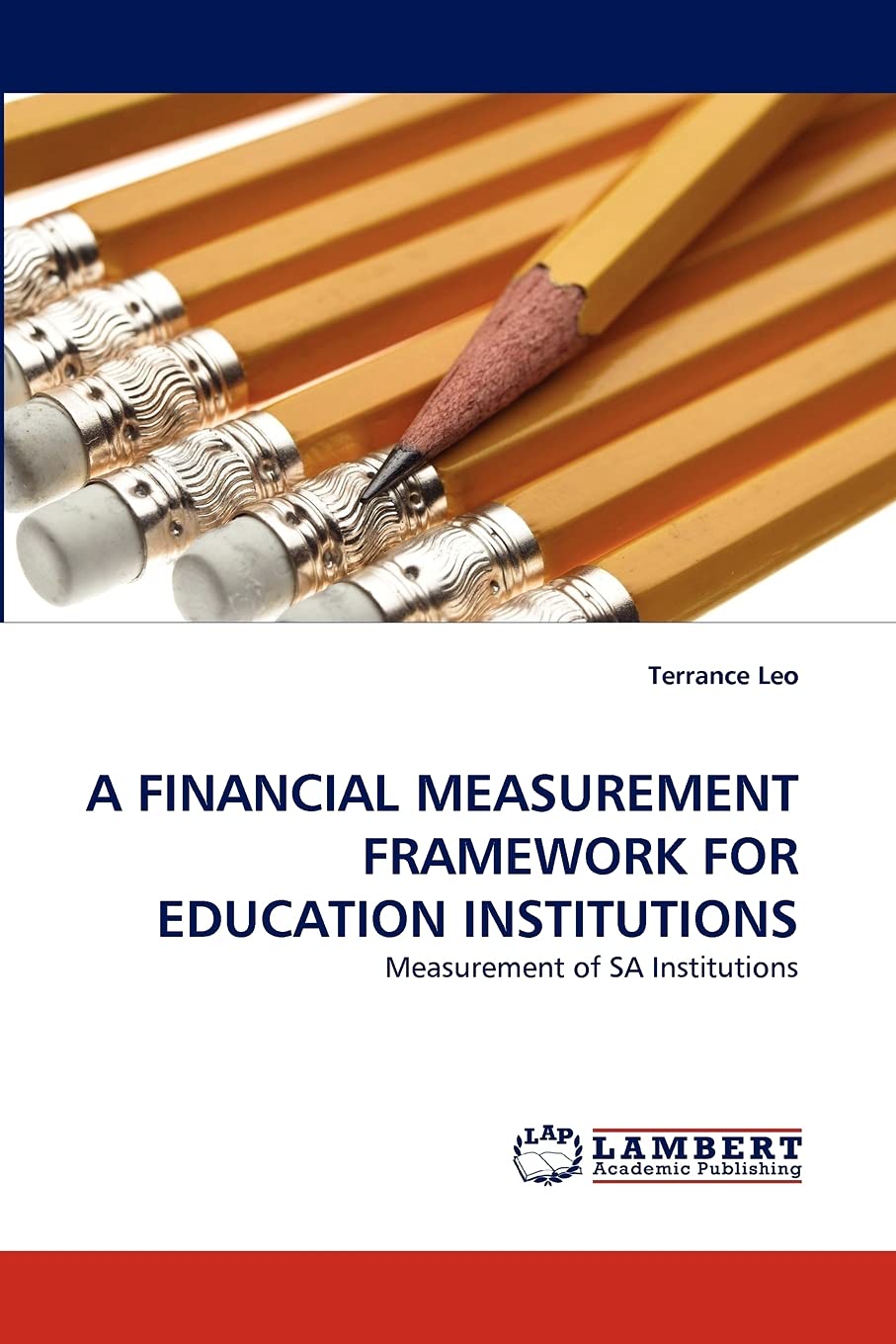 A FINANCIAL MEASUREMENT FRAMEWORK FOR EDUCATION INSTITUTIONS: Measurement of SA Institutions,Used