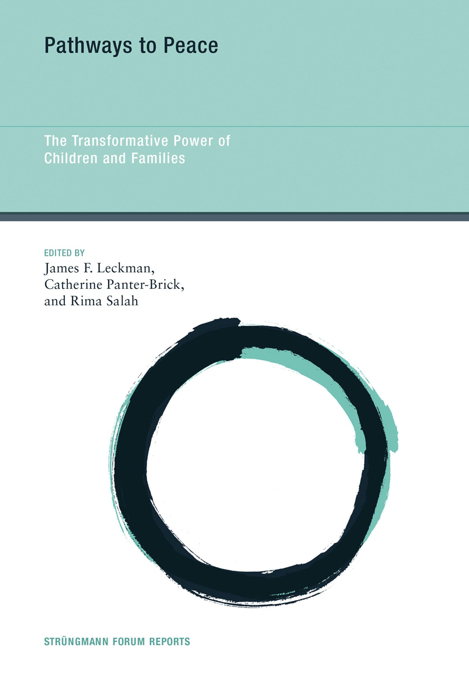 Pathways to Peace: The Transformative Power of Children and Families (Strngmann Forum Reports),Used