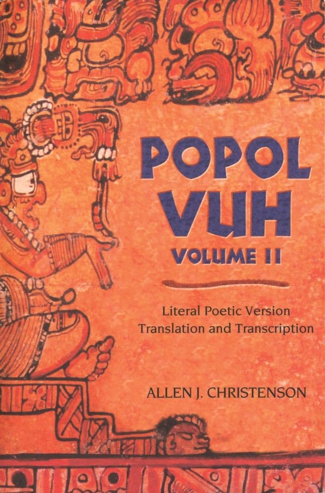 Popol Vuh: Literal Poetic Version Translation and Transcription (Volume 2),New