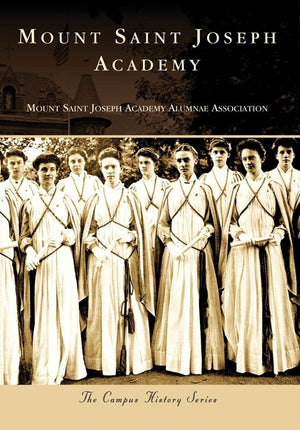Mount Saint Joseph Academy (Campus History)