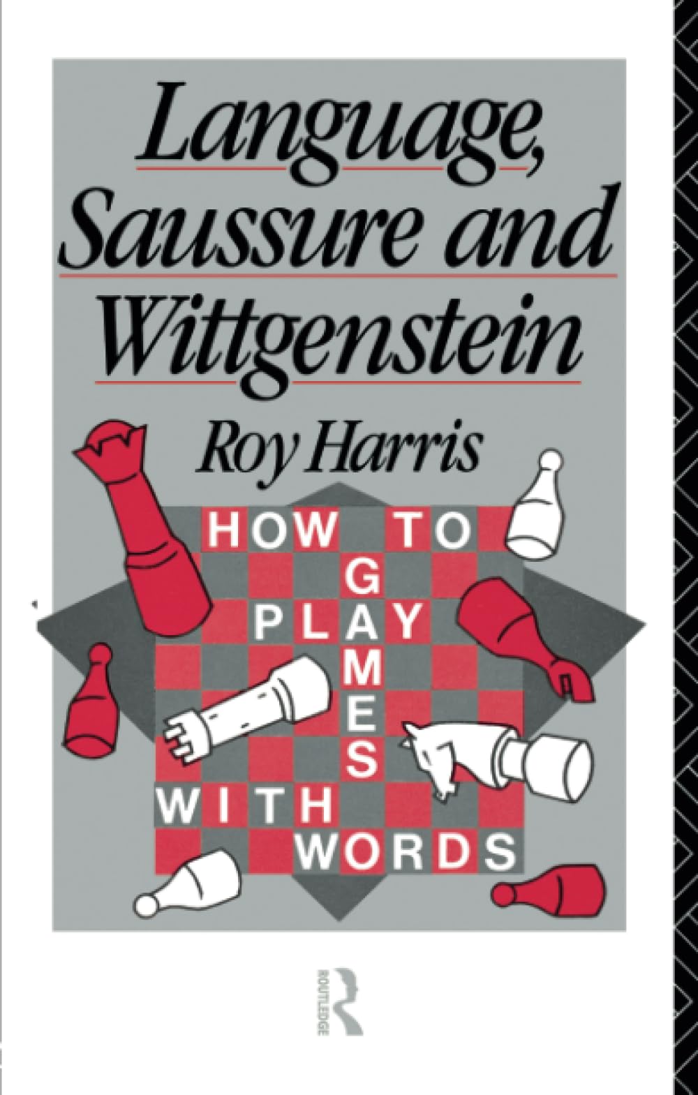 Language, Saussure and Wittgenstein: How to Play Games with Words (History of Linguistic Thought),Used