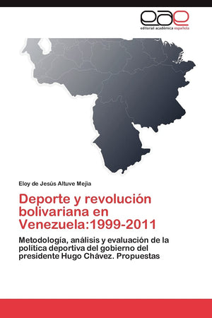 Deporte y revolucin bolivariana en Venezuela:19992011: Metodologa, anlisis y evaluacin de la poltica deportiva del go,Used