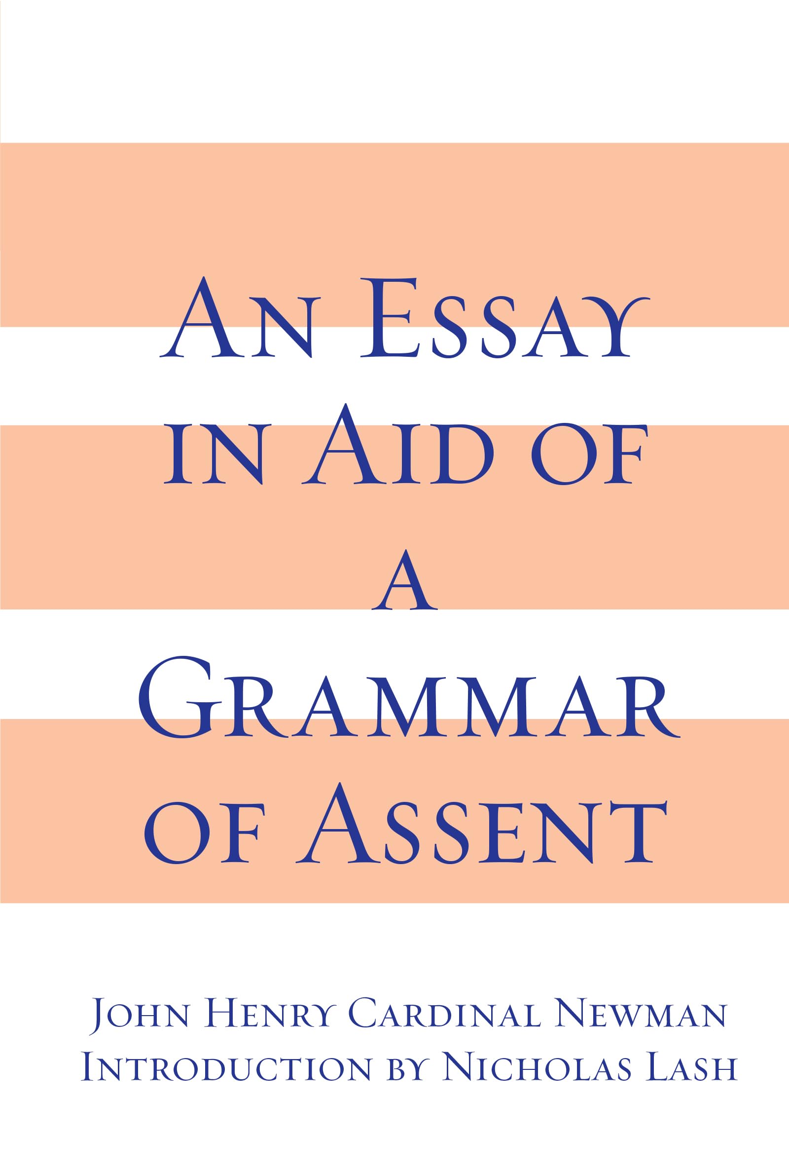 Essay in Aid of A Grammar of Assent, An,Used