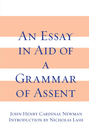 Essay in Aid of A Grammar of Assent, An,Used