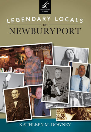 Legendary Locals of Newburyport,Used