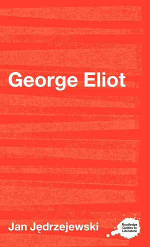 George Eliot (Routledge Guides to Literature),Used