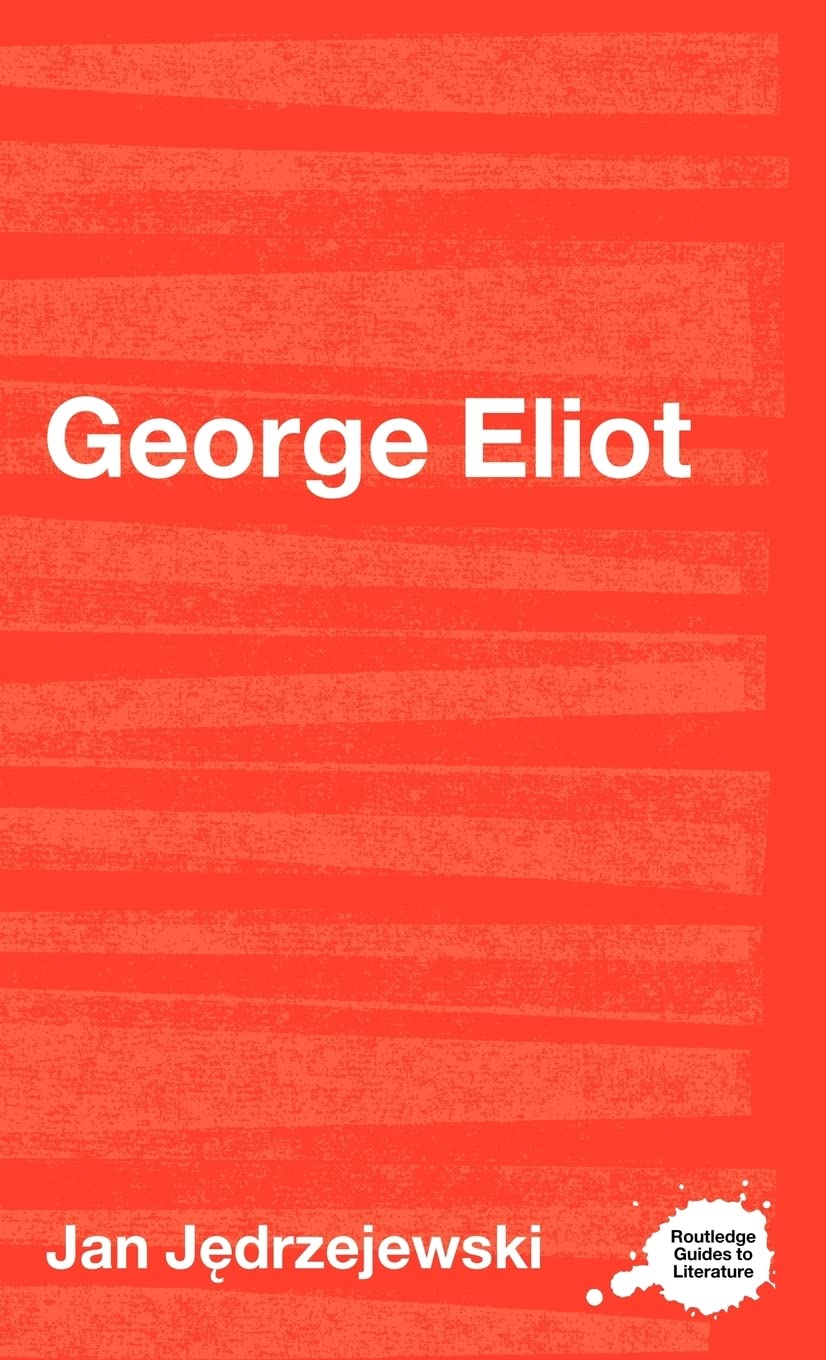 George Eliot (Routledge Guides to Literature),Used