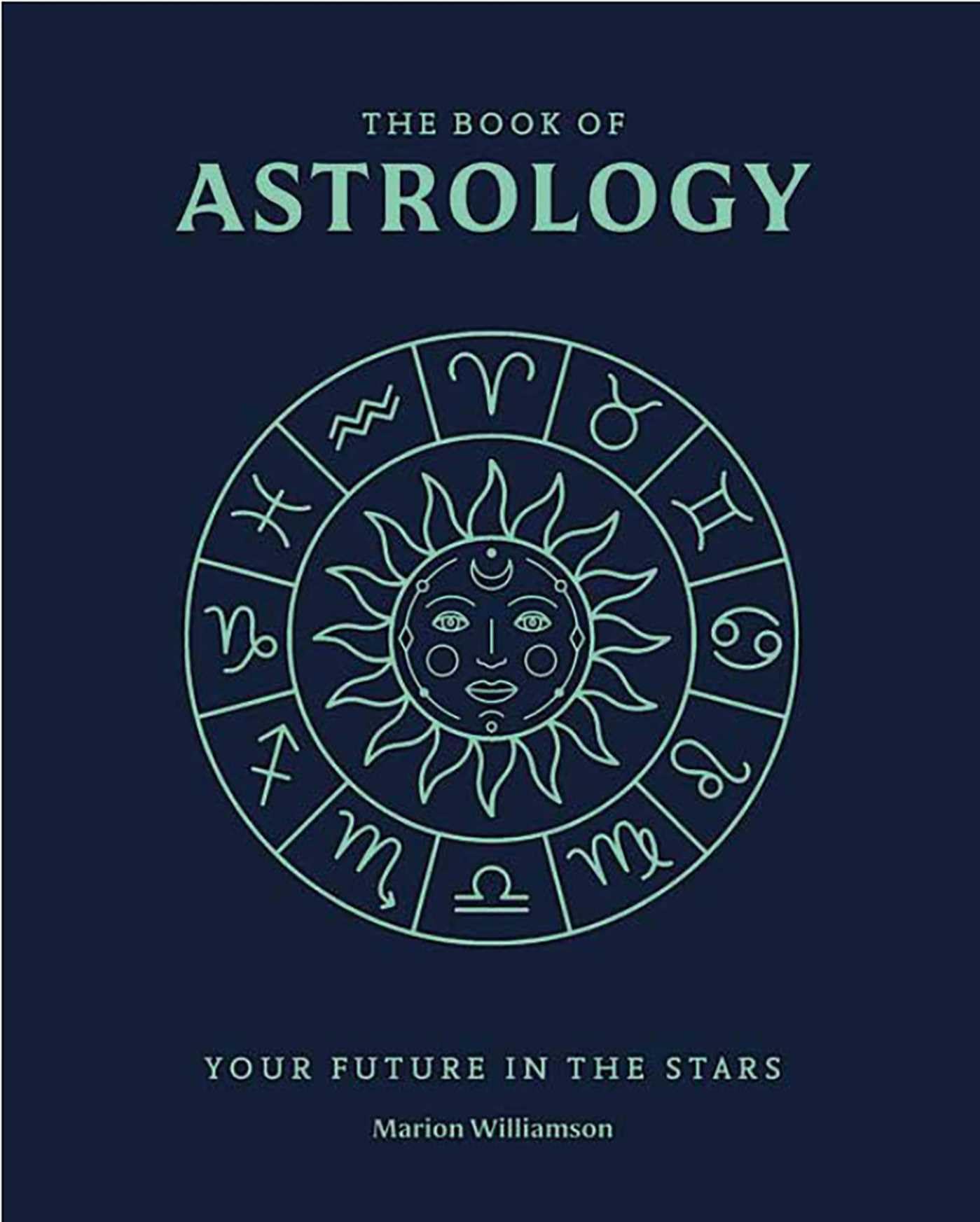 The Book Of Astrology: The Future In Your Stars (Everyday Magic Library)