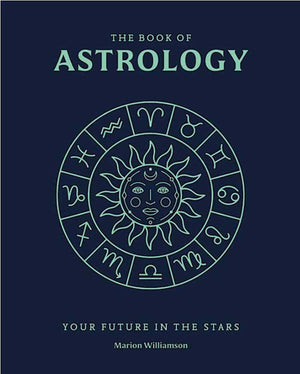 The Book Of Astrology: The Future In Your Stars (Everyday Magic Library)