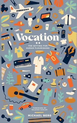 Vocation: The Setting for Human Flourishing,Used