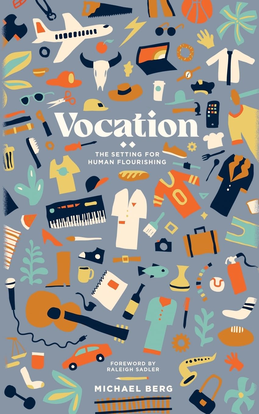 Vocation: The Setting for Human Flourishing,Used