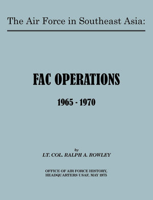 The Air Force In Southeast Asia: Fac Operations 19651970,Used