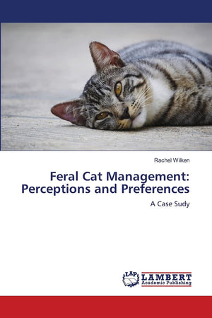 Feral Cat Management: Perceptions and Preferences: A Case Sudy,Used