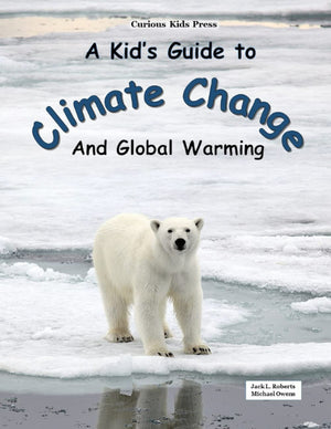A Kid's Guide to Climate Change and Global Warming,Used
