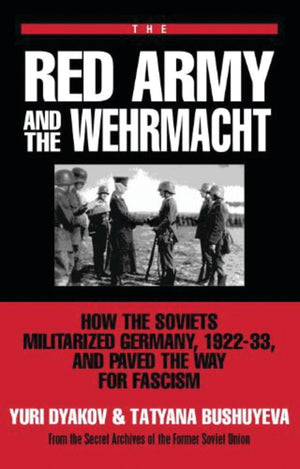 The Red Army and the Wehrmacht (From the Secret Archives of the Former Soviet Union),Used