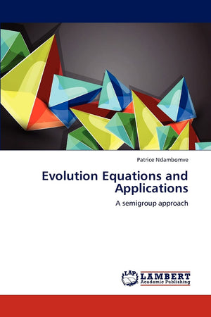 Evolution Equations and Applications: A semigroup approach,Used
