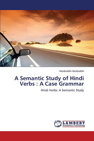 A Semantic Study of Hindi Verbs : A Case Grammar: Hindi Verbs: A Semantic Study,Used
