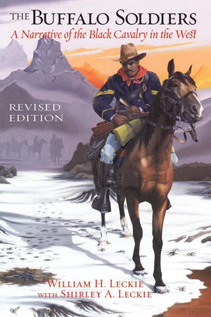 The Buffalo Soldiers: A Narrative Of The Black Cavalry In The West, Revised Edition,New