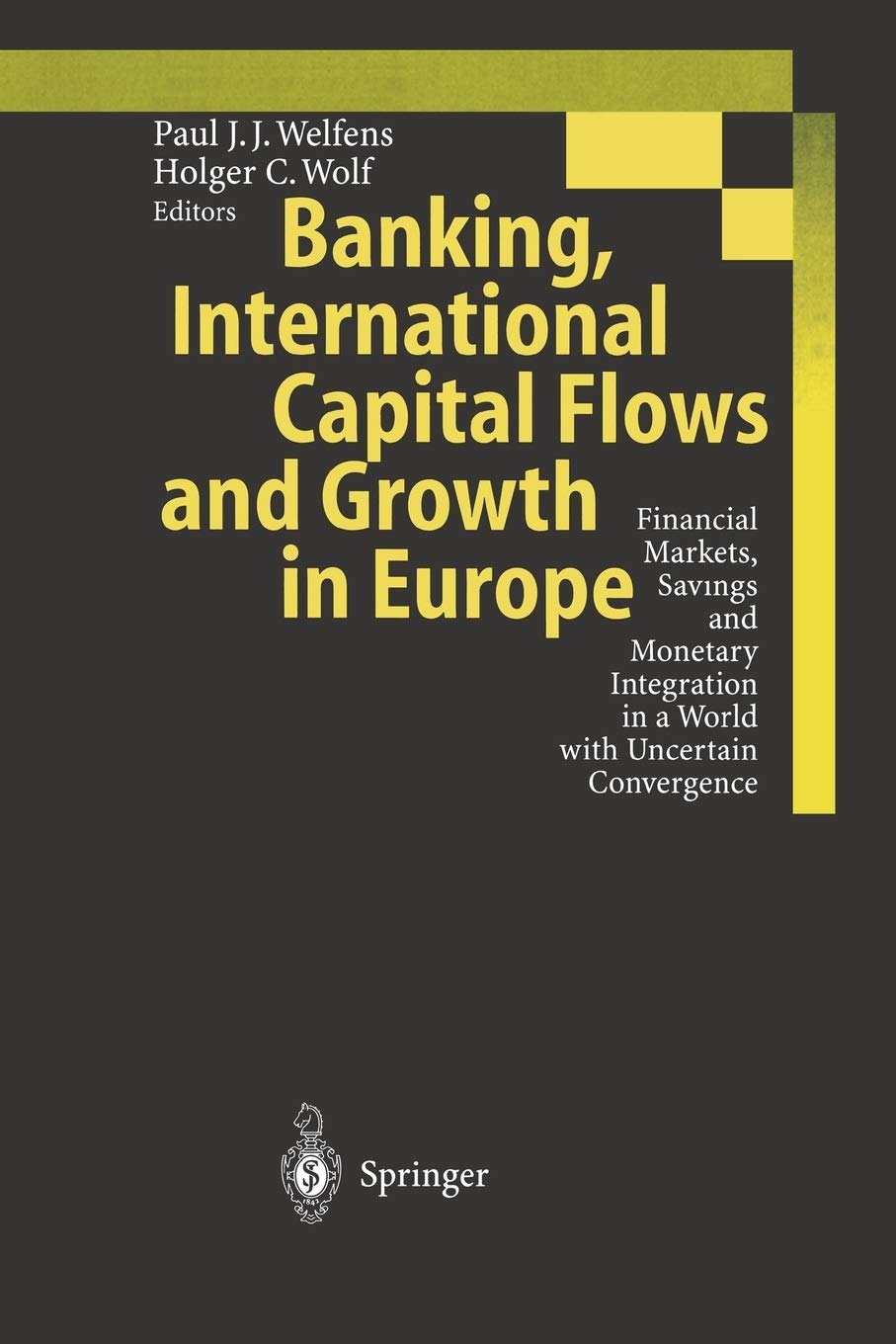 Banking, International Capital Flows and Growth in Europe: Financial Markets, Savings and Monetary Integration in a World with U,Used