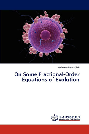On Some FractionalOrder Equations of Evolution,Used