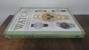The Illustrated Directory of Watches: A Collectors Guide to Over 1000 Timepieces, from Classic Designs to Luxury Fashionware,Used