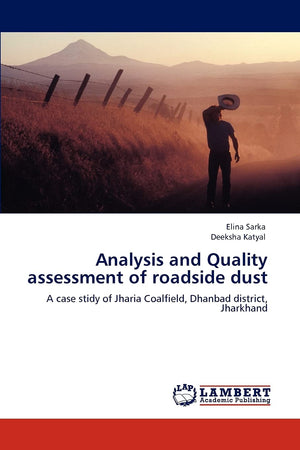 Analysis and Quality assessment of roadside dust: A case stidy of Jharia Coalfield, Dhanbad district, Jharkhand,Used