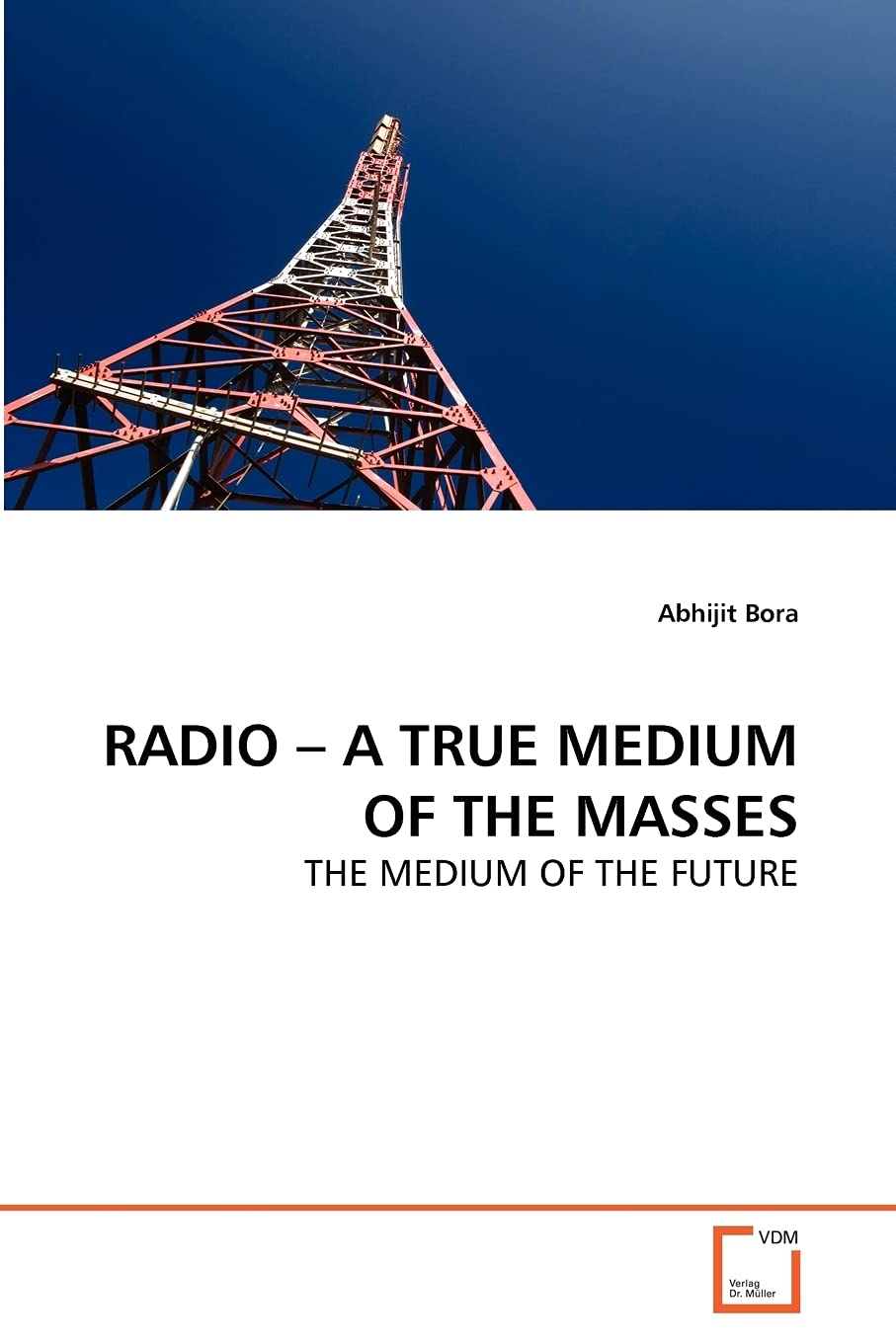 Radio  A True Medium of the Masses: The Medium of the Future,Used