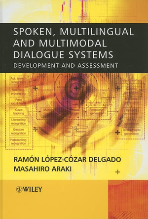 Spoken, Multilingual and Multimodal Dialogue Systems: Development and Assessment,Used