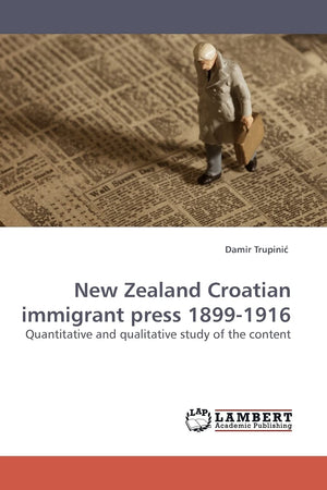 New Zealand Croatian immigrant press 18991916: Quantitative and qualitative study of the content,Used