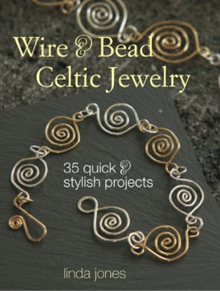 Wire & Bead Celtic Jewelry: 35 Quick And Stylish Projects,Used