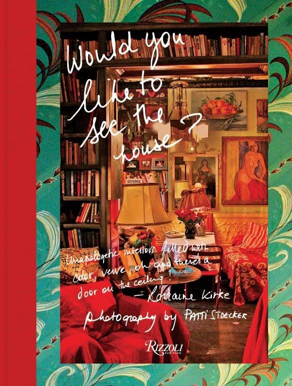 Would You Like to See the House?: Unapologetic Interiors Filled With Color, Verve, Oh And There's A Door On The Ceiling!,Used