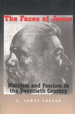 Faces Of Janus: Marxism And Fascism In The Twentieth Century,Used