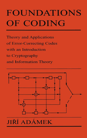 Foundations of Coding: Theory and Applications of ErrorCorrecting Codes with an Introduction to Cryptography and Information Th,Used