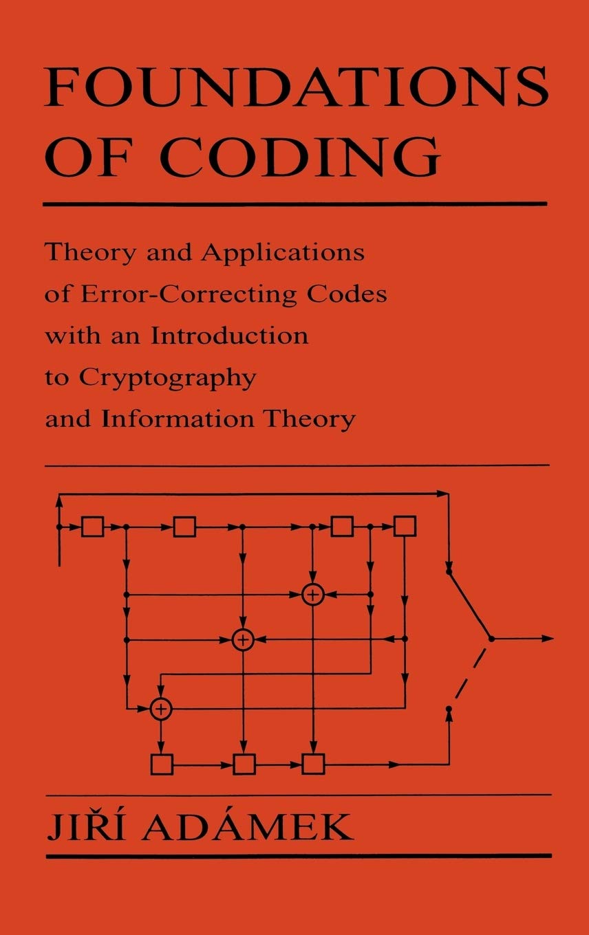 Foundations of Coding: Theory and Applications of ErrorCorrecting Codes with an Introduction to Cryptography and Information Th,Used