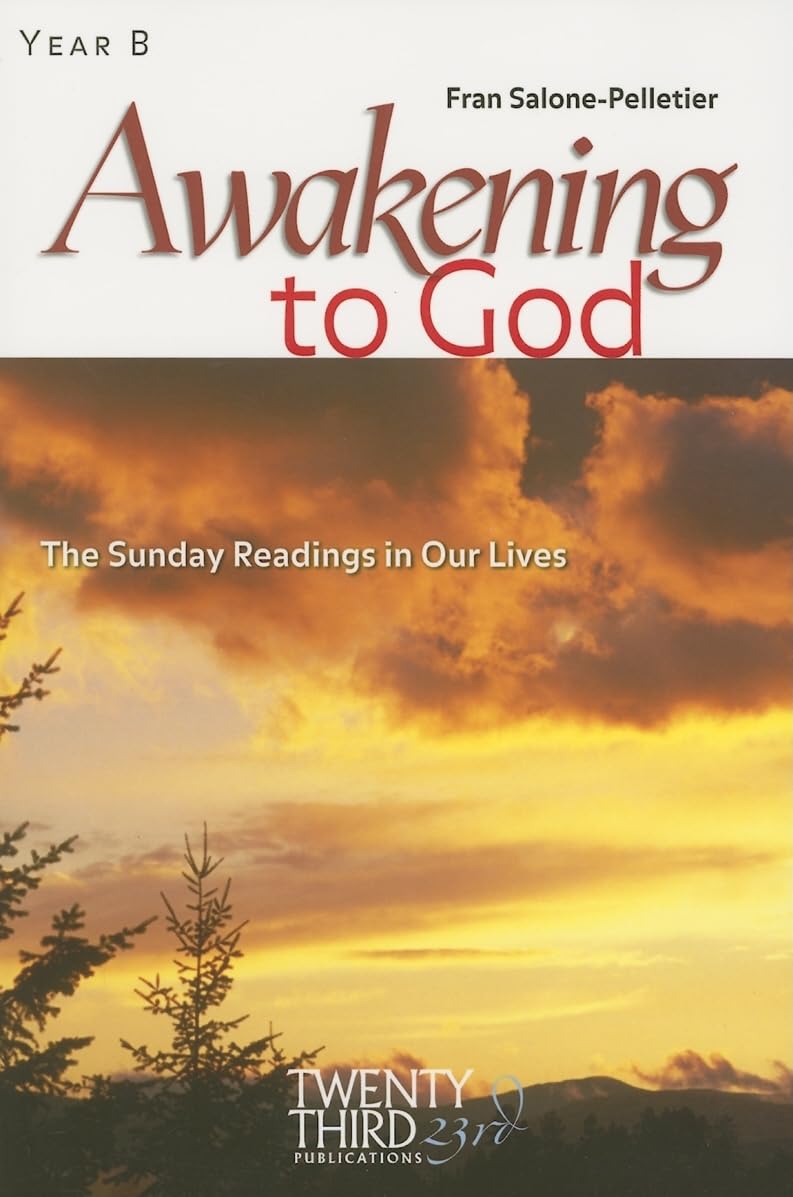 Awakening to God, Year B: The Sunday Readings in Our Lives,Used