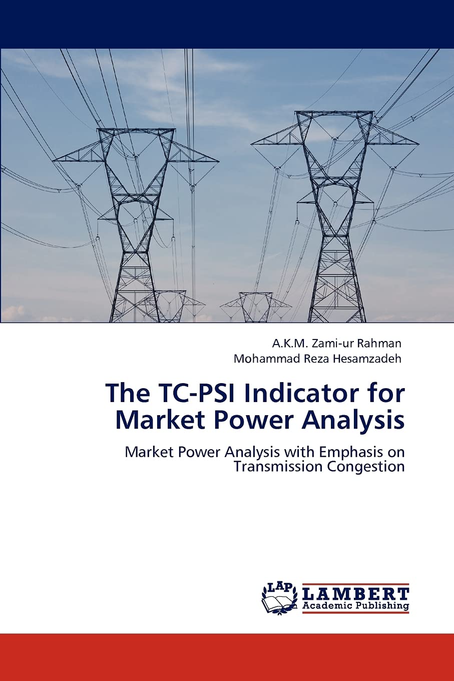The TCPSI Indicator for Market Power Analysis: Market Power Analysis with Emphasis on Transmission Congestion,Used