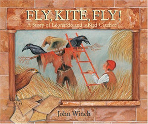 Fly, Kite, Fly!: A Story of Leonardo and a Bird Catcher,Used