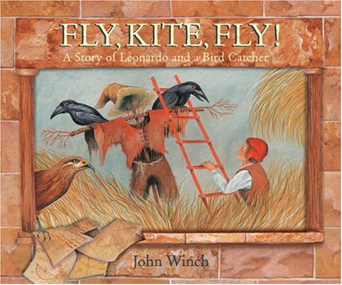 Fly, Kite, Fly!: A Story of Leonardo and a Bird Catcher,Used