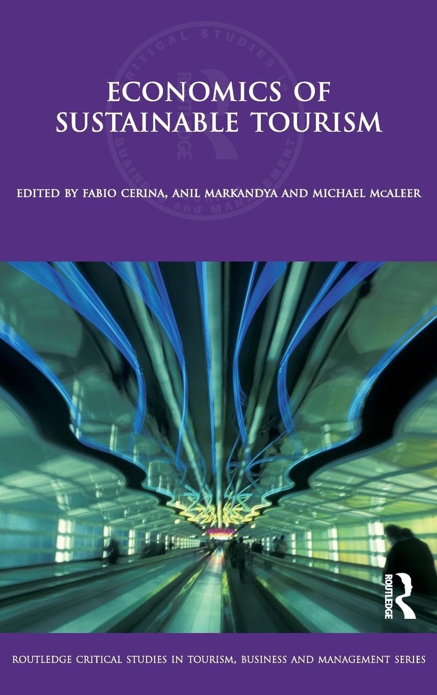 Economics Of Sustainable Tourism (Routledge Critical Studies In Tourism, Business And Management),Used